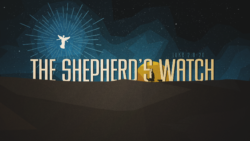 Luke 2:8-20, The Shepherd's Watch